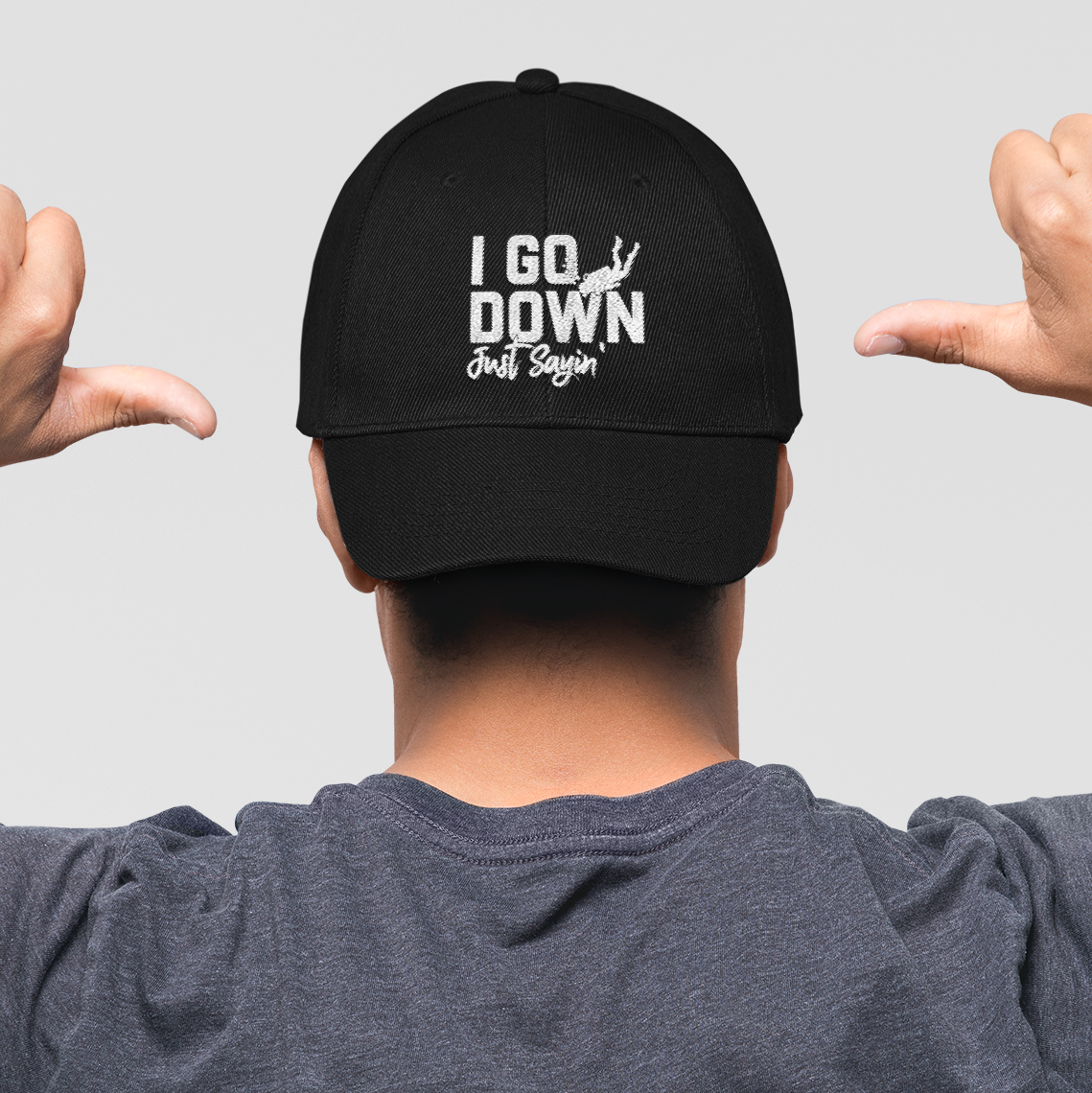 31 HG. I Go Down Just Saying-Hat mk 1