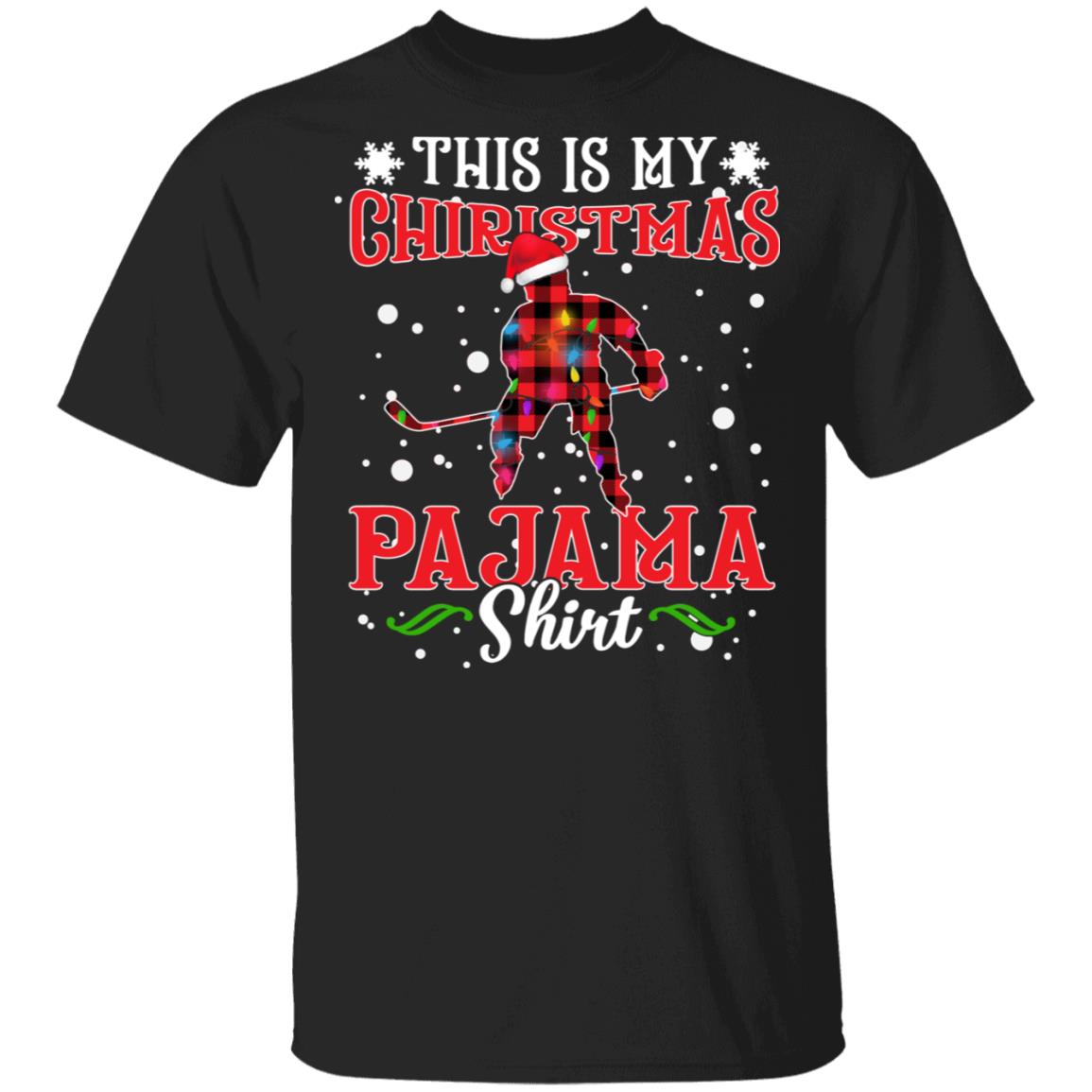 This is My Christmas Pajama Shirt T-Shirt - Funny Hockey Christmas Shirt, Black, Unisex T-Shirt