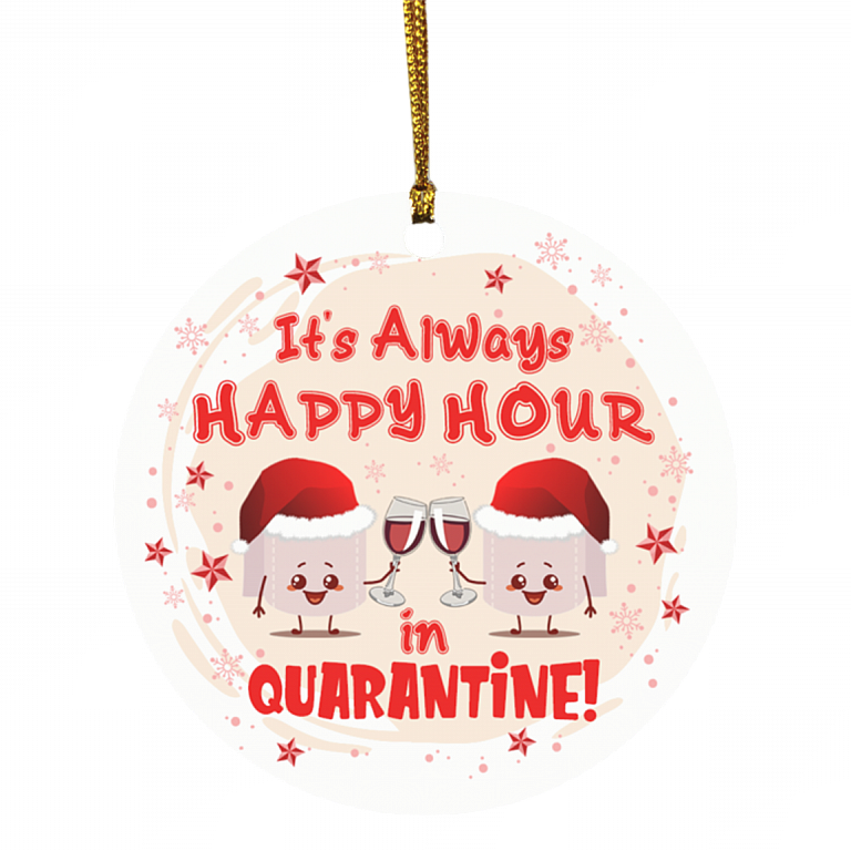 Happy Hour Quarantine-wine Ornament, White, Circle Ornament