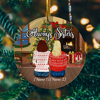 Alternative view of Personalized Sister Christmas Always Sisters For Two Decorative Christmas Flat Circle Ornament