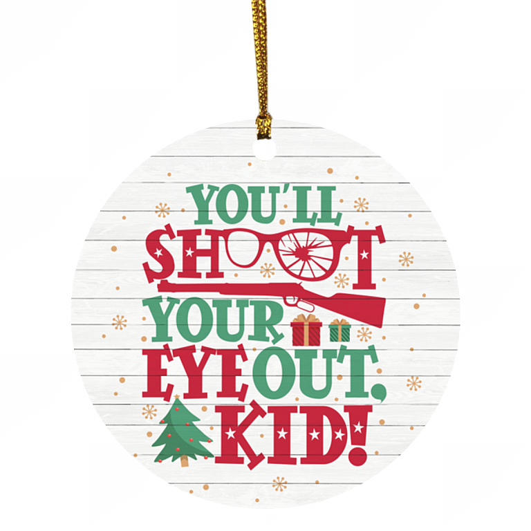 You Will Shoot Your Eye Out Kid Decorative Christmas Ornament Keepsake - Holiday Flat Circle Ornament, White, Circle Ornament