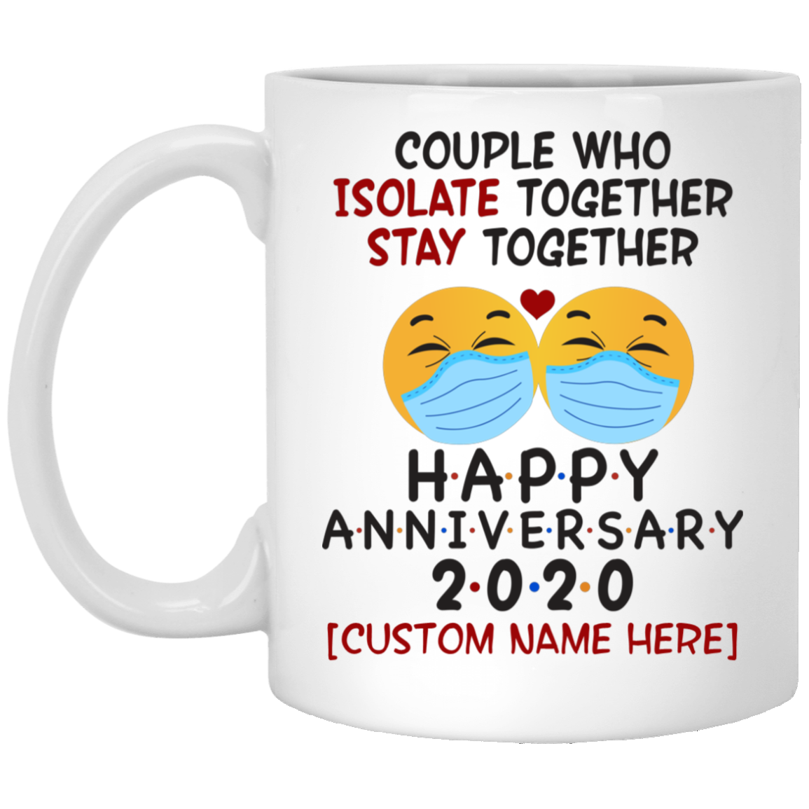 Personalized Quarantined Together Stay Together Ceramic Coffee Mug - Beer Stein - Water Bottle, White, 11 oz. White Mug Personalized Quarantined Together Stay Together Ceramic Coffee Mug - Beer Stein - Water Bottle, White, 11 oz. White Mug