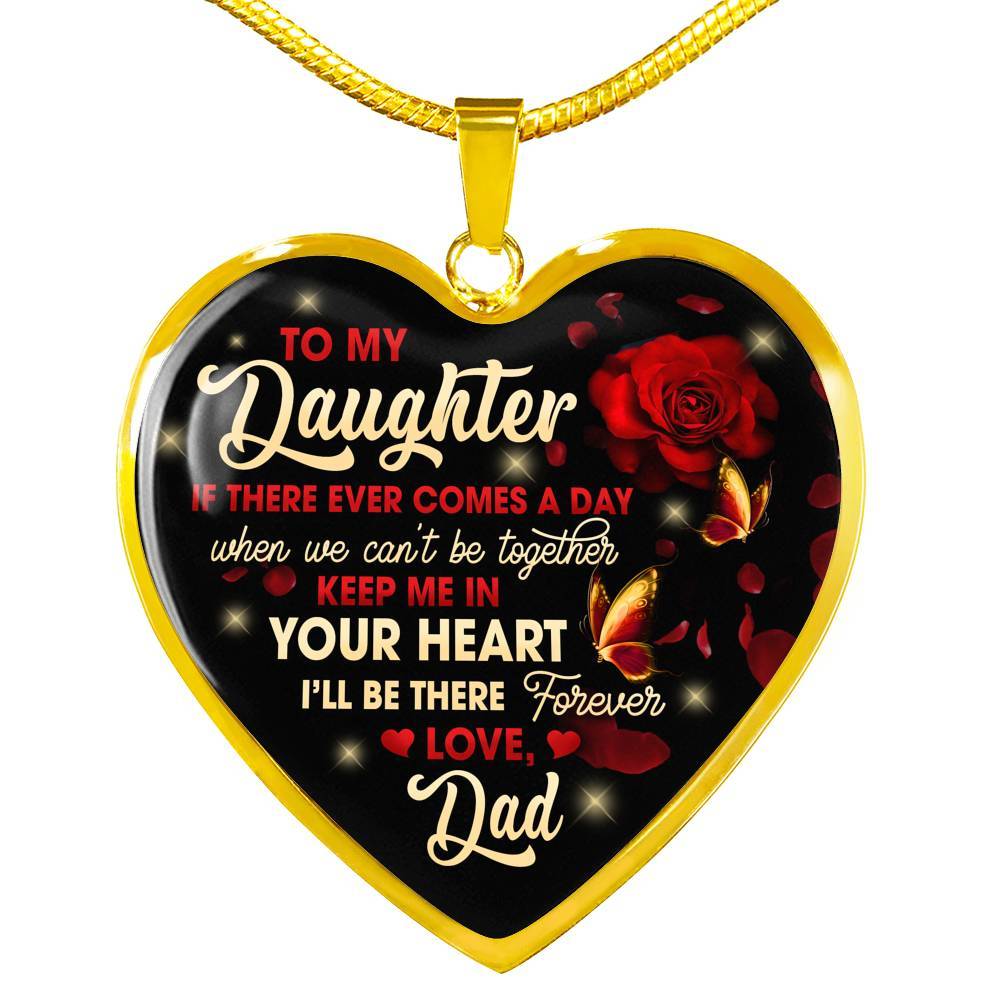 Dad To My Daughter If There Ever Comes A Day When We Can't Be Together Keep Me In Heart Pendant Necklace - Heart Luxury Necklace (Gold Plated) Dad To My Daughter If There Ever Comes A Day When We Can't Be Together Keep Me In Heart Pendant Necklace - Heart Luxury Necklace (Gold Plated)