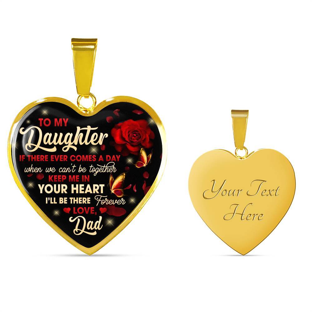 Dad To My Daughter If There Ever Comes A Day When We Can't Be Together Keep Me In Heart Pendant Necklace - Heart Luxury Necklace (Gold Plated) Dad To My Daughter If There Ever Comes A Day When We Can't Be Together Keep Me In Heart Pendant Necklace - Heart Luxury Necklace (Gold Plated)