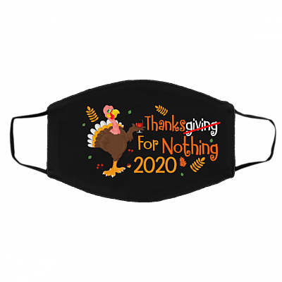 Thanks For Nothing 2020 Thanksgiving Mask - Funny Sarcastic 2020 Sucks Thanksgiving Printed Cloth Face Mask Cover, White, Cloth Face Cover – Medium/Large