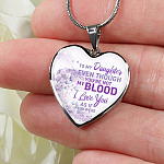 To My Daughter Even Though You're Not My Blood I Love You As If You Were Heart Pendant Necklace - Heart Luxury Necklace (Silver)