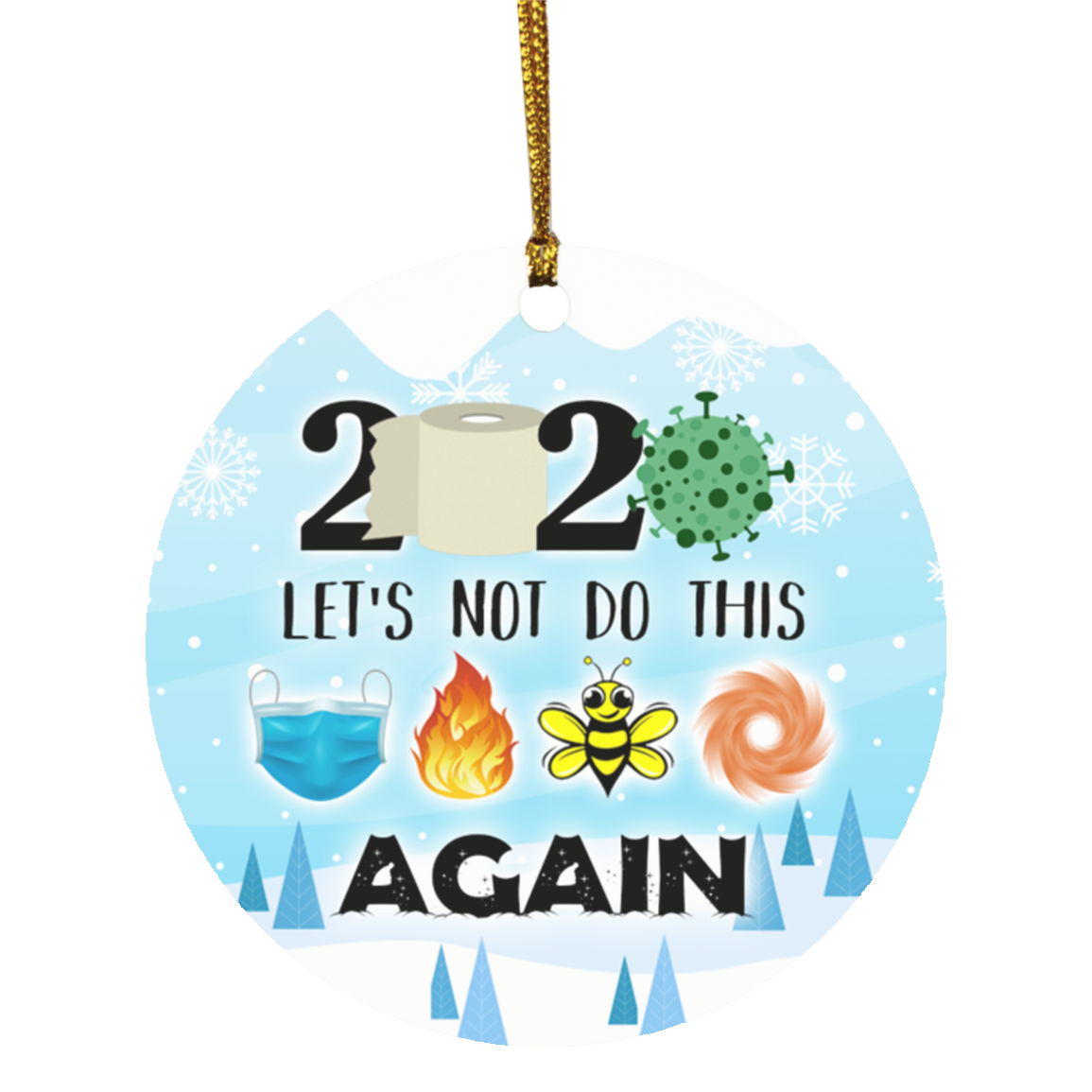2020 Let's Not Do This Again Pandemic Decorative Christmas Ornament - Holiday Flat Circle Ornament Keepsake, White, Circle Ornament 2020 Let's Not Do This Again Pandemic Decorative Christmas Ornament - Holiday Flat Circle Ornament Keepsake, White, Circle Ornament