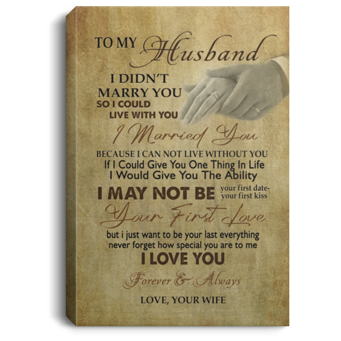 To My Husband I Didn't Marry You So I Could Live Without You From Wife Couple Rings Framed Canvas Prints - Unframed Poster, White, 0.75'' Framed Canvas To My Husband I Didn't Marry You So I Could Live Without You From Wife Couple Rings Framed Canvas Prints - Unframed Poster, White, 0.75'' Framed Canvas