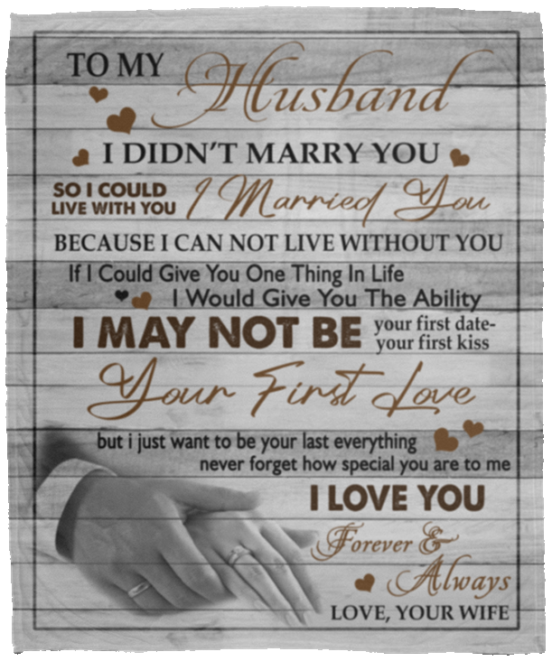 To My Husband I Didn't Marry You So I Could Live Without You From Wife Couple Rings Fleece Blanket - Mink Sherpa Blanket, White, Cozy Plush Fleece Blanket - 50x60 To My Husband I Didn't Marry You So I Could Live Without You From Wife Couple Rings Fleece Blanket - Mink Sherpa Blanket, White, Cozy Plush Fleece Blanket - 50x60