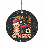Everyone Loves A Ginger Cute Gingerbread Wearing Santa Circle Christmas Tree Ornament Keepsake, White, Circle Ornament