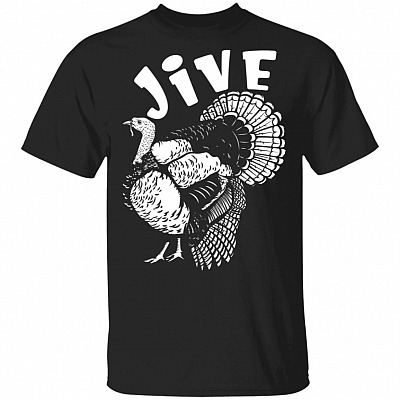 Jive Turkey T-Shirt - Thanksgiving Shirt - Funny Turkey Day Shirt, Black, Unisex T-Shirt