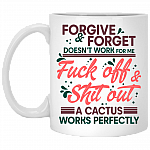 Forgive and Forget Doesn't Work For Me Fck Off Sht Out Ceramic Coffee Mug - Water Bottle - Color Changing Mug, White, 11 oz. White Mug