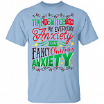 Time To Switch From My Everyday Anxiety To My Fancy Christmas Anxiety Funny Christmas 2020 T-Shirt, Light Blue, Unisex T-Shirt