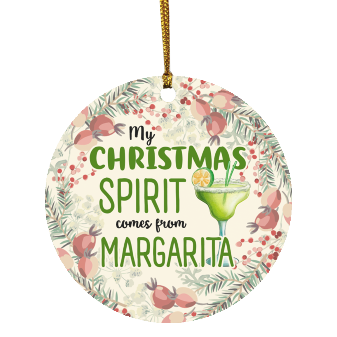 My Christmas Spirit Comes From Margarita Decorative Christmas Ornament- Holiday Flat Circle Ornament Keepsake, White, Circle Ornament My Christmas Spirit Comes From Margarita Decorative Christmas Ornament- Holiday Flat Circle Ornament Keepsake, White, Circle Ornament