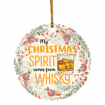 My Christmas Spirit Comes From Whisky Decorative Christmas Ornament - Holiday Flat Circle Ornament Keepsake, White, Circle Ornament My Christmas Spirit Comes From Whisky Decorative Christmas Ornament - Holiday Flat Circle Ornament Keepsake, White, Circle Ornament