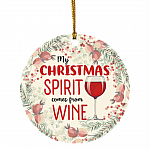 My Christmas Spirit Comes From Wine Decorative Christmas Ornament - Holiday Flat Circle Ornament Keepsake, White, Circle Ornament My Christmas Spirit Comes From Wine Decorative Christmas Ornament - Holiday Flat Circle Ornament Keepsake, White, Circle Ornament