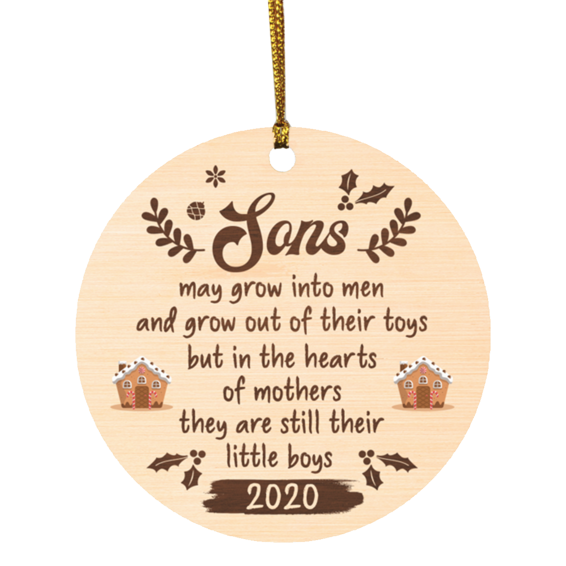 Sons May Grow Into Men Decorative Christmas Ornament - Holiday Flat Circle Ornament Keepsake, White, Circle Ornament Sons May Grow Into Men Decorative Christmas Ornament - Holiday Flat Circle Ornament Keepsake, White, Circle Ornament