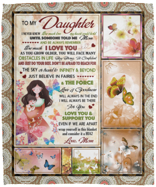 To My Daughter I Never Knew How Much Love My Heart Could Hold Until Someone Told Me Mom Fleece Blanket-Sherpa Blanket, White, Cozy Plush Fleece Blanket - 50x60 To My Daughter I Never Knew How Much Love My Heart Could Hold Until Someone Told Me Mom Fleece Blanket-Sherpa Blanket, White, Cozy Plush Fleece Blanket - 50x60