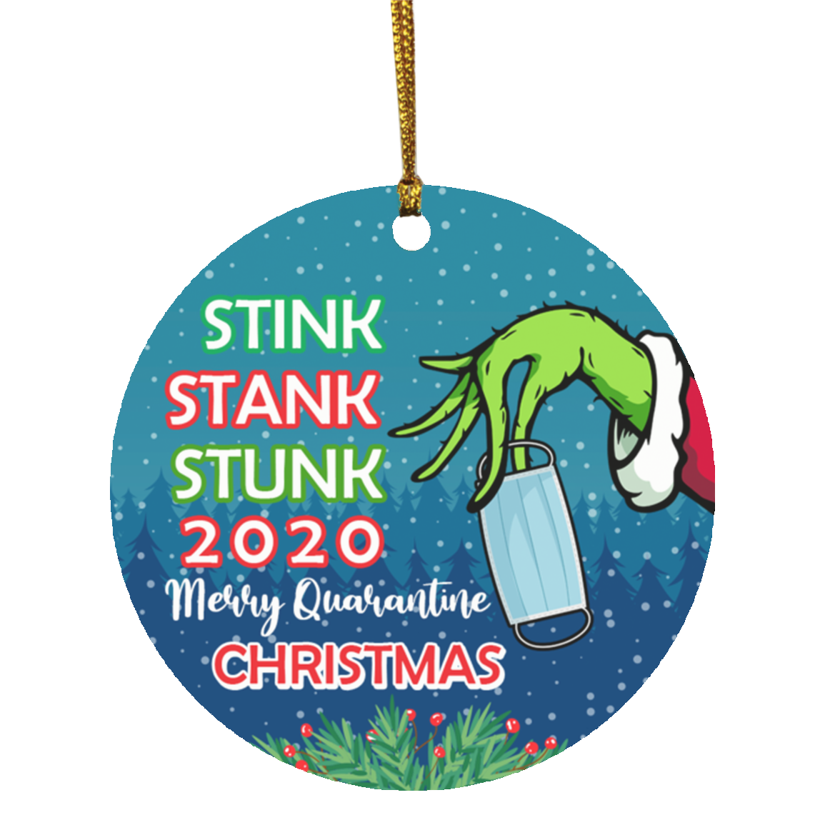 Stink Stank Stunk 2020 Merry Quarantine Christmas Circle Christmas Tree Ornament Keepsake, White, Circle Ornament Stink Stank Stunk 2020 Merry Quarantine Christmas Circle Christmas Tree Ornament Keepsake, White, Circle Ornament