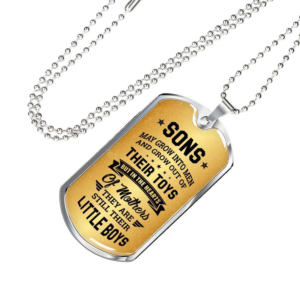 Sons May Grow into Men but in the Hearts of Mothers They Are Still Their Little Boys Dog Tag Pendant Necklace - Dog Tag (Silver) Sons May Grow into Men but in the Hearts of Mothers They Are Still Their Little Boys Dog Tag Pendant Necklace - Dog Tag (Silver)