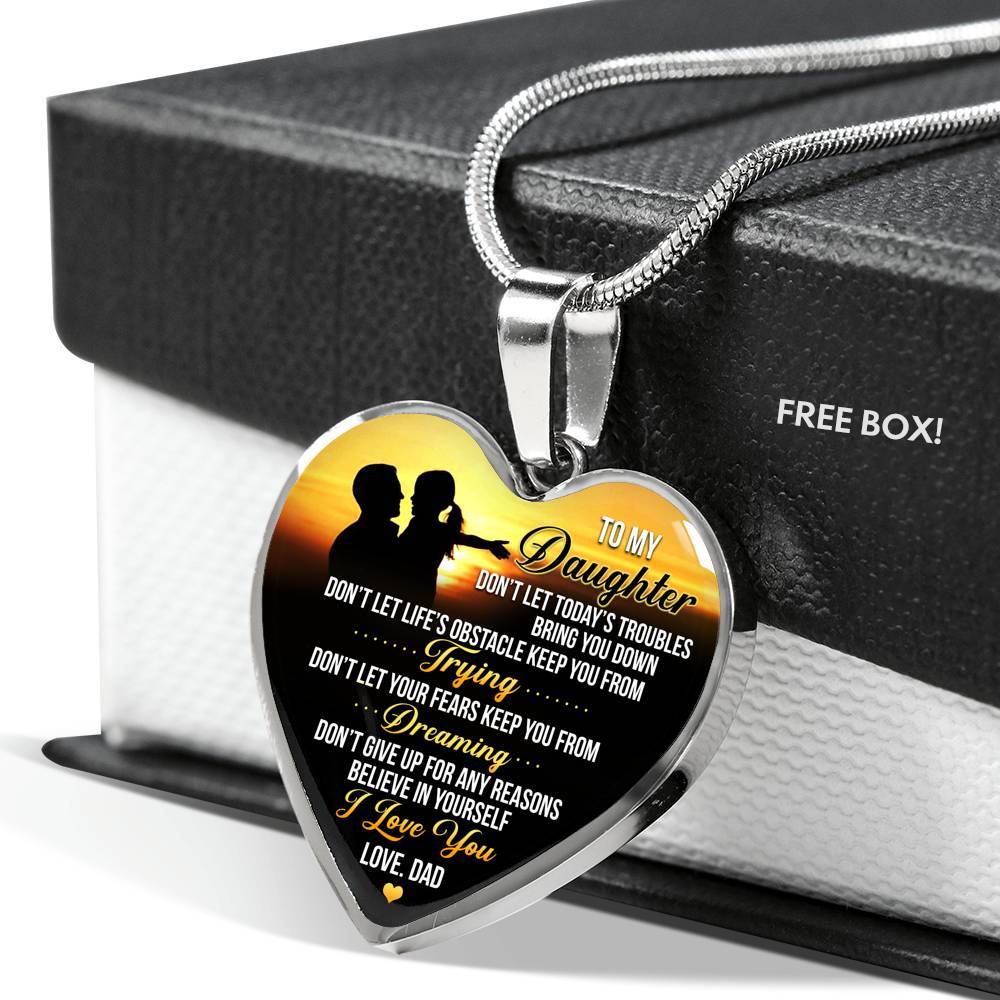 From Dad To My Daughter Don't Let Today Trouble Bring You Down Daughter Gift Heart Pendant Necklace - Heart Luxury Necklace (Silver)