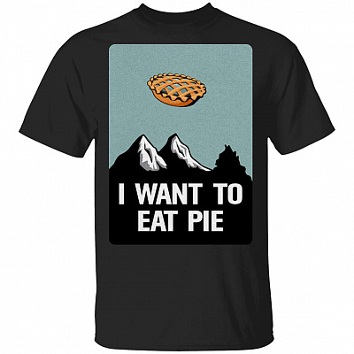 I Want To Believe Pumpkin Pie T-shirts - Funny Thanksgiving Shirts, Black, Unisex T-Shirt
