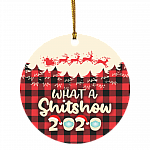 What A Shitshow 2020 A Year To Remember Funny Christmas Ornament - Holiday Flat Circle Ornament, White, Circle Ornament