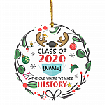 Personalized Class of 2020 Where We Made History Funny Quarantine Graduation Gift Holiday Flat Circle Ornament Keepsake, White, Circle Ornament Personalized Class of 2020 Where We Made History Funny Quarantine Graduation Gift Holiday Flat Circle Ornament Keepsake, White, Circle Ornament