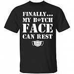 Finally My Bitch Face Can Rest T-Shirt - Funny Mask Shirt, Black, Unisex T-Shirt