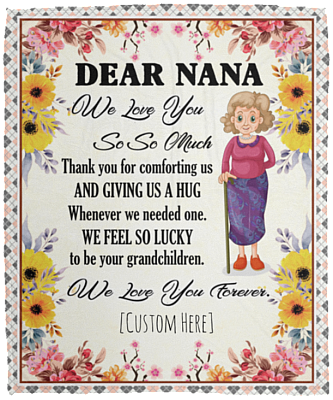 Personalized Dear Nana We Love You So So Much Fleece Blanket - Premium Mink Sherpa Blanket - Woven Blanket, White, Cozy Plush Fleece Blanket - 50x60