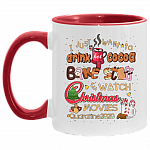 I Just Want To Drink Hot Cocoa Bake Stuff Watch Christmas Movies Quarantine 2020 Accent Mug, White/Red, 11 oz. Accent Mug