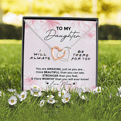 To My Daughter You Are Amazing I'll Always Be There Interlocking Hearts Pendant Necklace