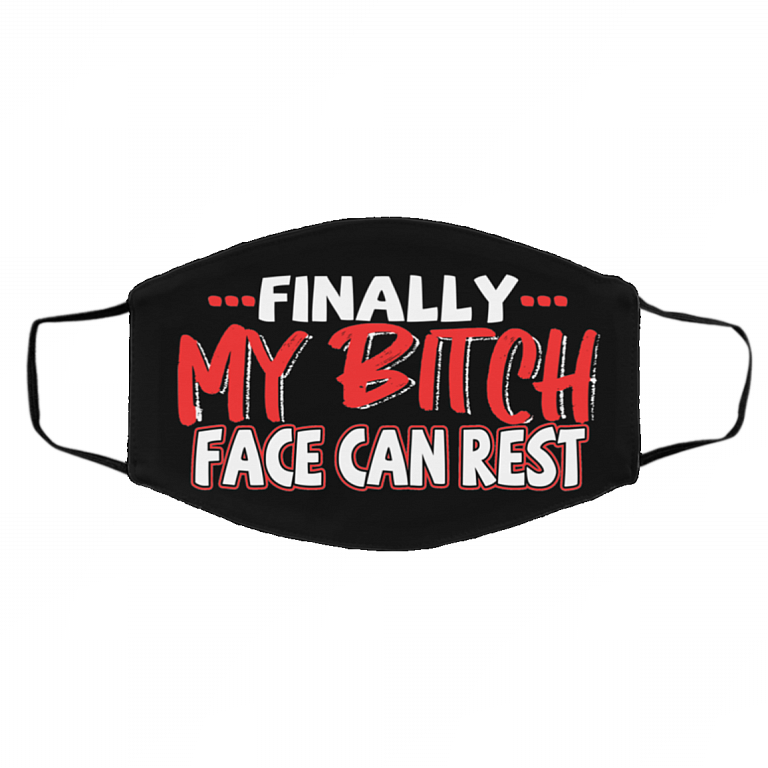 Finally My Bitch Face Can Rest Funny Washable Reusable Custom Printed Cloth Face Mask Cove, Black, Cloth Face Cover – Medium/Large