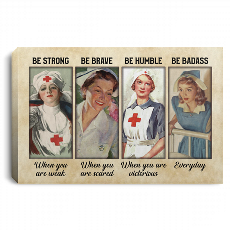 Nurse Be Strong When You Are Weak Be Brave When You Are Scared Vintage Framed Canvas - Unframed Poster, White, 0.75'' Framed Canvas