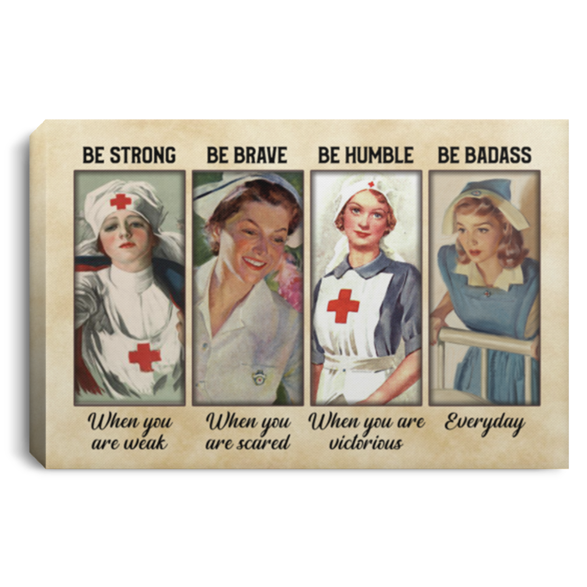 Nurse Be Strong When You Are Weak Be Brave When You Are Scared Vintage Framed Canvas - Unframed Poster, White, 0.75'' Framed Canvas