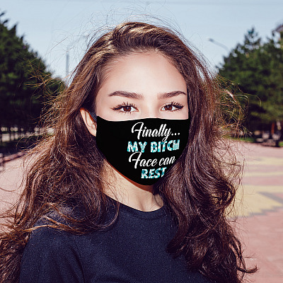 Alternative view of Finally My Bitch Face Can Rest Washable Reusable Custom Printed Cloth Face Mask Cover