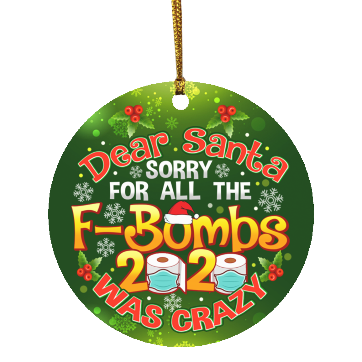 Dear Santa Sorry For All The F-Bomb Circle Ornament Keepsake - Funny 2020 Pandemic Ornament, White, Circle Ornament Dear Santa Sorry For All The F-Bomb Circle Ornament Keepsake - Funny 2020 Pandemic Ornament, White, Circle Ornament