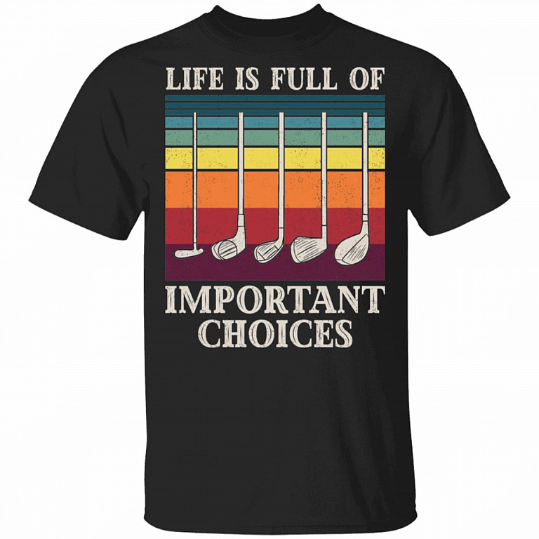 Life is full of Choices T-Shirt - Funny Retro Golf Shirt, Black, Unisex T-Shirt