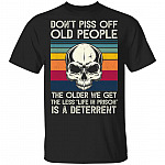 Skull Don't Piss Off People The Older We Get The Less Life In Prison Is A Deterrent Vintage Retro T-Shirt, Black, Unisex T-Shirt