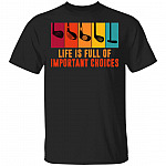 Vintage Retro Life Is Full Of Important Choices Golf Golfer T-Shirt - Golf Lover Gifts, Black, Unisex T-Shirt