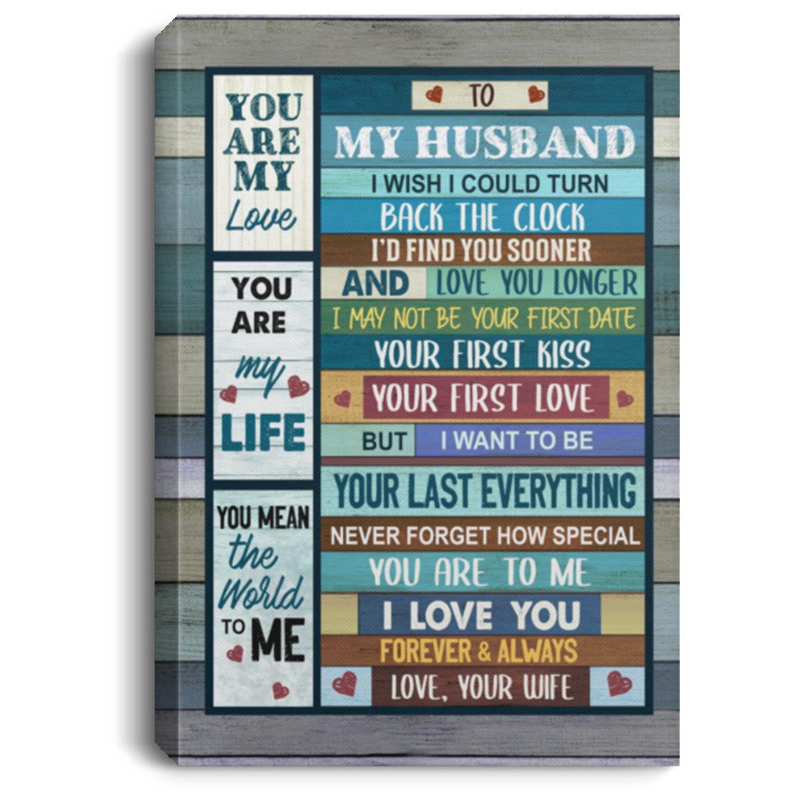 To My Husband I Wish I Could Turn Back The Clock, White, 0.75'' Framed Canvas To My Husband I Wish I Could Turn Back The Clock, White, 0.75'' Framed Canvas