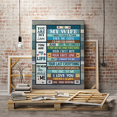 Alternative view of To My Wife I Wish I Could Turn Back The Clock I'd Find You Sooner Love Longer Framed Canvas - Unframed Poster