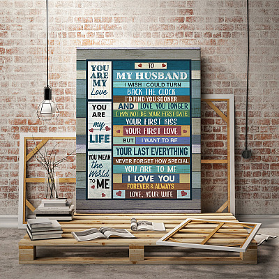 Alternative view of To My Husband I Wish I Could Turn Back The Clock I'd Find You Sooner Love Longer Framed Canvas - Unframed Poster