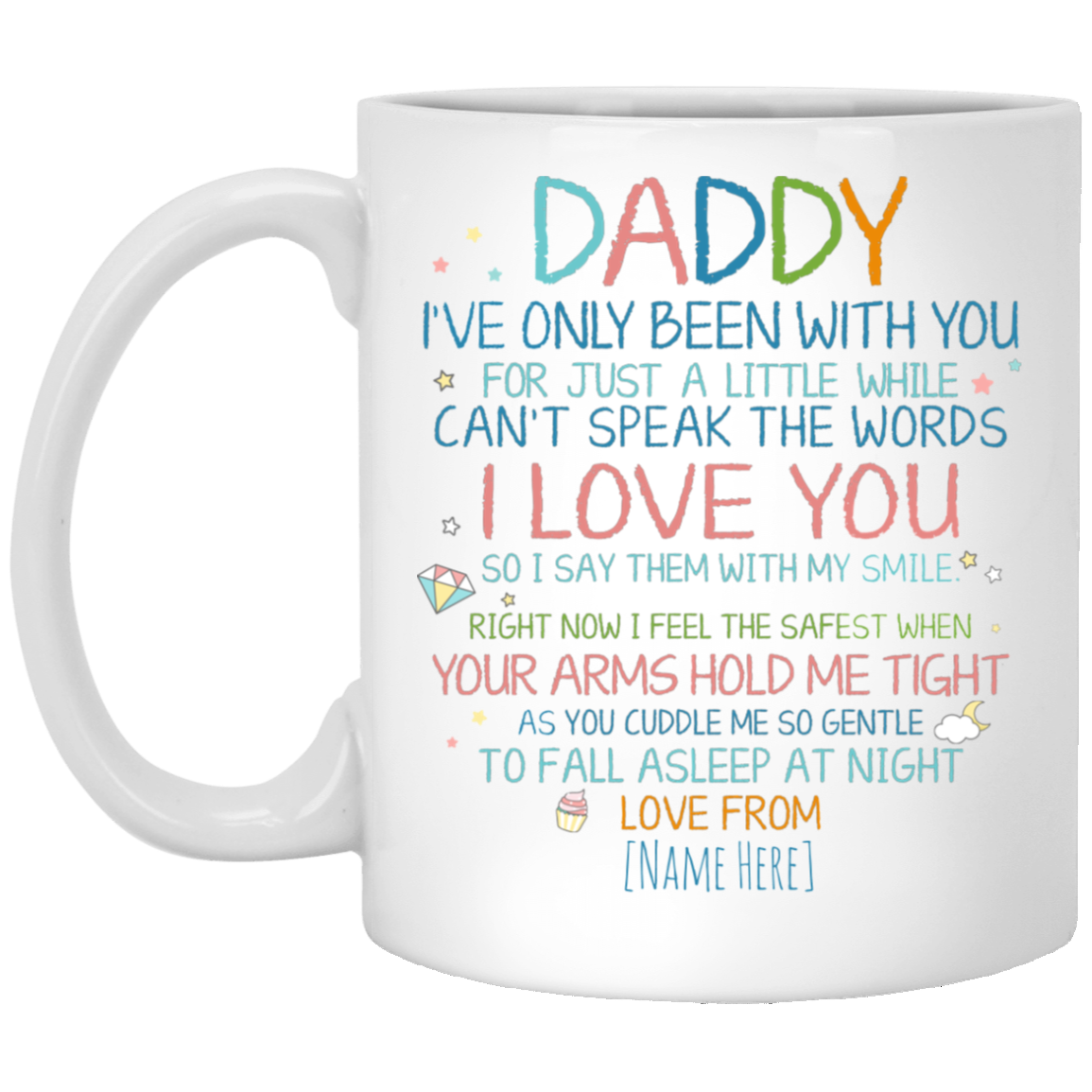Personalized Daddy I've Only Been With You Ceramic Coffee Mug- Beer Stein - Water Bottle - Color Changing Mug, White, 11 oz. White Mug Personalized Daddy I've Only Been With You Ceramic Coffee Mug- Beer Stein - Water Bottle - Color Changing Mug, White, 11 oz. White Mug