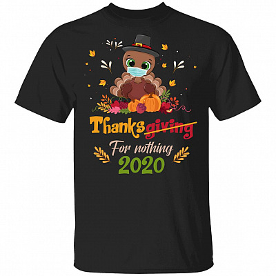 Thanks For Nothing 2020 T-Shirt - Thanksgiving 2020 T-Shirt - Turkey Wearing Face Mask T-Shirt, Black, Unisex T-Shirt