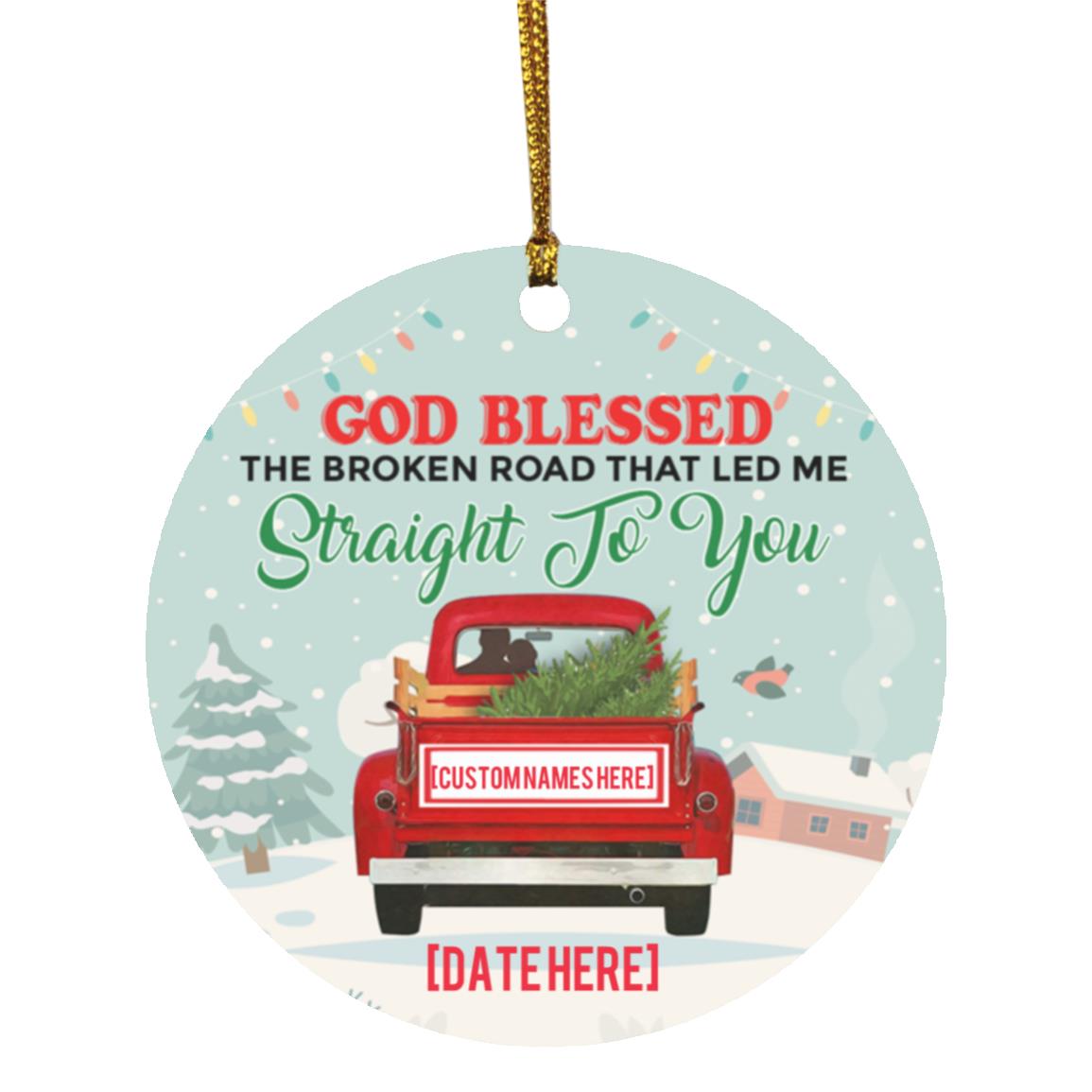 Personalized God Bless the Broken Road, White, Circle Ornament Personalized God Bless the Broken Road, White, Circle Ornament