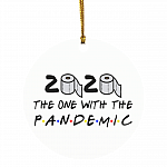 Friends TV Show 2020 The One With The Pandemic Where We Were Quarantined Christmas 2020 Circle Ornament, White, Circle Ornament