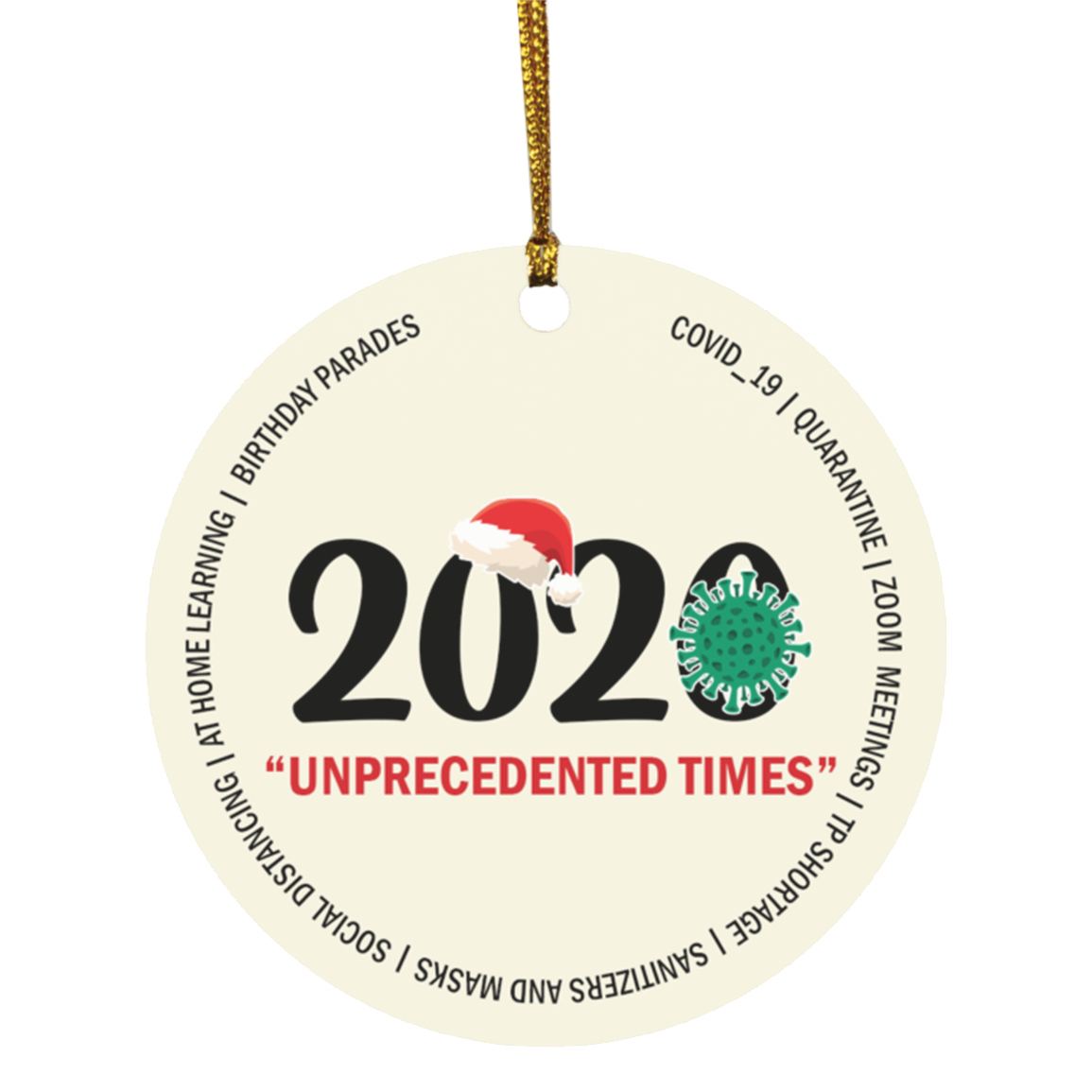 2020 Unprecedented Times Sucked 2020 Christmas Funny Quarantine Pandemic Holiday Circle Ornament, White, Circle Ornament