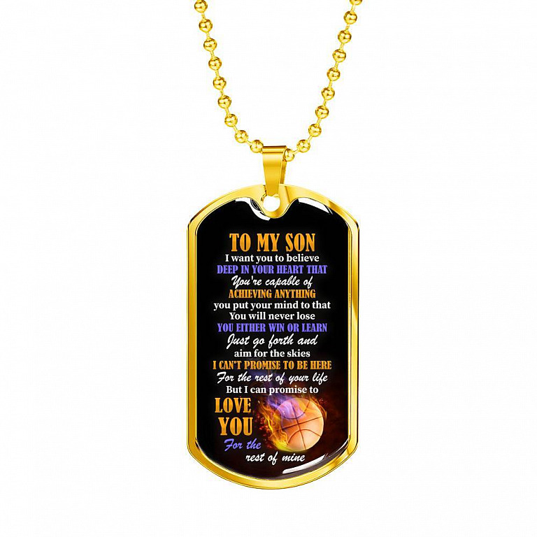 To My Son I Want You To Believe Deep In Your Heart That You're Capable Of Achieving Anything Dog Tag Pendant Necklace - Dog Tag (Gold Plated)