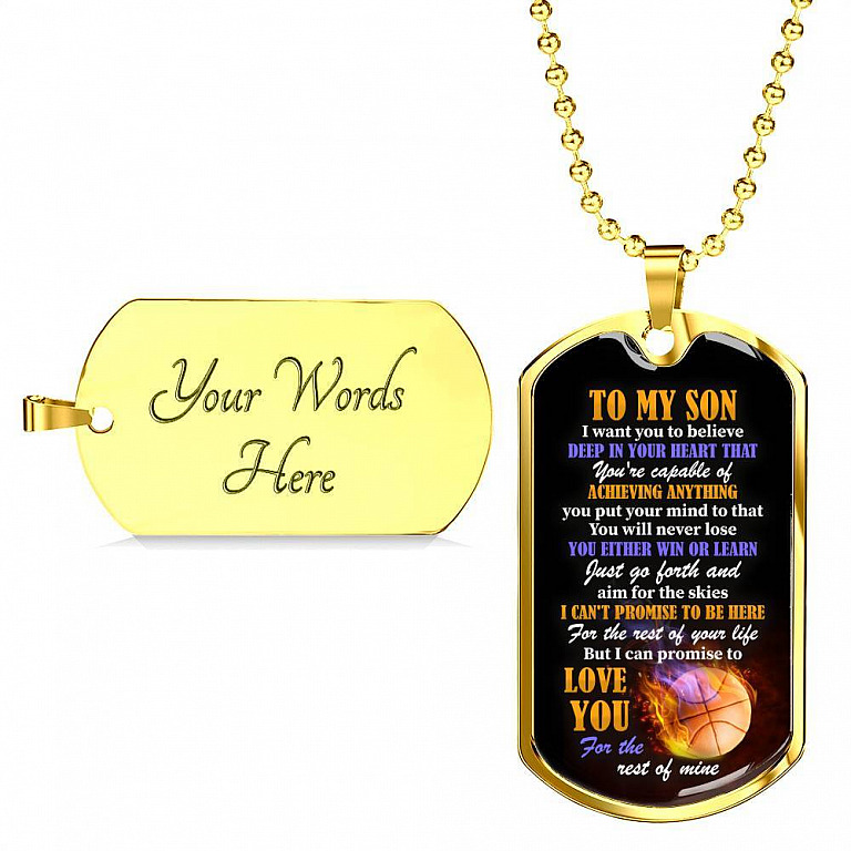 To My Son I Want You To Believe Deep In Your Heart That You're Capable Of Achieving Anything Dog Tag Pendant Necklace - Dog Tag (Gold Plated)